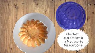 22 Recette Tupperware  Charlotte aux Fraises à la Mousse de Mascarpone [upl. by Friederike]