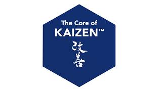 The Core of KAIZEN™ [upl. by Ynattyrb]