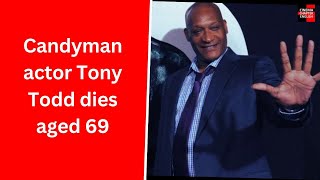 Horror Icon Tony Todd Known for Candyman and Final Destination Passes Away [upl. by Dobb842]