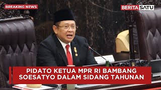 FULL Pidato Ketua MPR RI Bambang Soesatyo dalam Sidang Tahunan MPR 2024  BeritaSatu [upl. by Stoops]