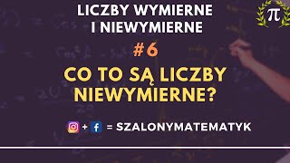 Co to są liczby NIEWYMIERNE 6  Dział Liczby Wymierne i Niewymierne  Matematyka [upl. by Nosidda]