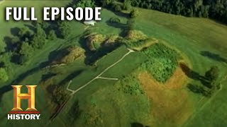 Inside the Secret Mounds Of PreHistoric America  Ancient Mysteries S3  Full Episode  History [upl. by Glynnis411]