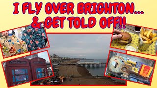 I FLY OVER BRIGHTON… amp GET TOLD OFF brighton [upl. by Torie430]