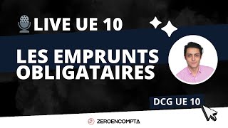 DCG UE 10 🎙️ Live  Les emprunts obligataires [upl. by Alieka]