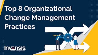 Top 8 Organizational Change Management Practices  Change Management  Invensis Learning [upl. by Hachmin528]