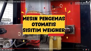 Mesin Pengemas Otomatis Sistem Weigher [upl. by Brietta]