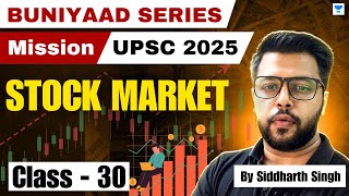 Indian Economy  Stock Market  Class 30  Siddharth Singh [upl. by Enner]