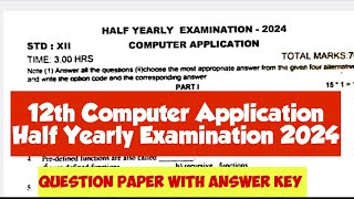 12th Computer Application Half yearly examination question paper 2024Vjalerts [upl. by Ocirled140]