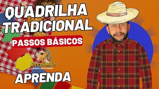 QUADRILHA TRADICIONAL  APRENDA A ENSINAR OS PASSOS BÁSICOS [upl. by Inait997]