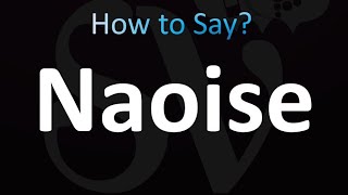 How to Pronounce Naoise correctly [upl. by Yrrehc880]