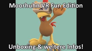 MOORHUHN VR FUN EDITION  UNBOXING  INFOS [upl. by Rye945]