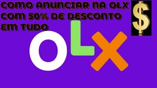 COMO ANUNCIAR NA OLX COM ATE 50� DESCONTO EM TODOS OS SEUS PRODUTOS [upl. by Nnayd913]