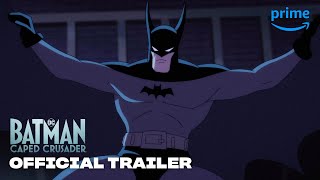 Batman Caped Crusader Season 1  Official Trailer  Prime Video  DC [upl. by Aroel414]