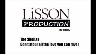 The Sheilas Dont stop all the love you can give [upl. by Jori973]