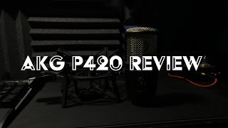 AKG P420 Review Audio Test  Should You Upgrade 4K [upl. by Einnig]