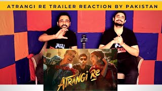 Pakistani Reaction on Atrangi Re Trailer  Akshay Kumar Sara Ali Khan Dhanush  Aoun Rizvi amp MK [upl. by Reivad]