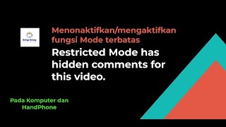 Restricted mode has hidden comments for this video atau Mode Terbatas [upl. by Mazur]