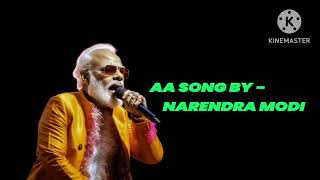 AA SONG BY NARENDRA MODI [upl. by Anayad768]