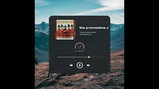 KARAOKE 💔Me prometiste 💔 Vlady Instrumental Lyric  Quirquinchos versión [upl. by Notrab]