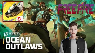 FREE FIRE Booyah Pass Ocean Outlaws S21 [upl. by Murat]