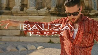 BAUSA  VENUS Official Video [upl. by Nady]