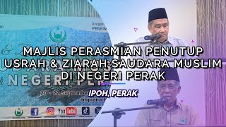 MAJLIS PERASMIAN PENUTUP USRAH amp ZIARAH SAUDARA MUSLIM DI NEGERI PERAK [upl. by Tonneson]