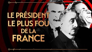 LE PRÉSIDENT LE PLUS FOU DE LA FRANCE  PVR 27 [upl. by Ahsitam958]