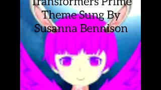 Transformers prime theme Susanna Bennison [upl. by Shayne]