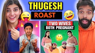 ARMAAN MALIK BOTH WIVES PREGNANT REELS ROAST THUGESH REACTION [upl. by Nodnarb]