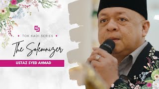 Naib Kadi Ustaz Syed Ahmad Bin Syed Alwi  Singapore Malay Wedding Solemnization [upl. by Persse]