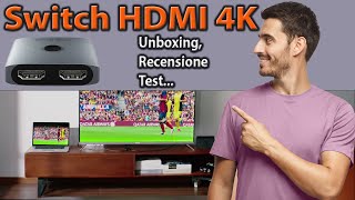 Switch HDMI 4K 60Hz 2 porte bidirezionale  Unboxing e Recensione [upl. by Nellir14]