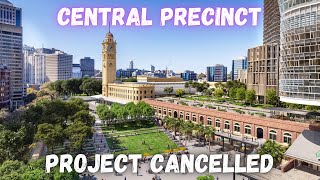 Abandoned Oz  Sydney’s Central Precinct Project Cancelled [upl. by Euqinue728]