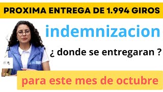 próximas entregas de indemnización ¿ donde se entregaran  octubre 2023 [upl. by Lzeil341]