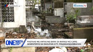 One North Central Luzon Pagtaas ng baha sa ilang sementeryo sa Dagupan City pinangangambahan [upl. by Golding]