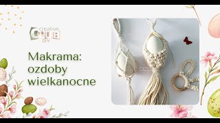 ✂ Makrama ozdoby wielkanocne  Macrame easter decoration [upl. by Jac826]