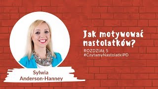 Jak motywować nastolatków  ROZDZIAŁ 5 CzytamyNastolatkiPD [upl. by Gnoud936]