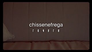 rovere  chissenefrega Official Lyric Video [upl. by Zetta]