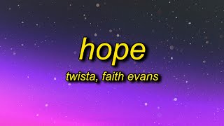 Twista  Hope Lyrics ft Faith Evans  though im hopeful yes i am hopeful for today [upl. by Karwan]