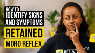 How to Identify Signs and Symptoms of a Retained Moro Reflex in Your Child [upl. by Akerehs]