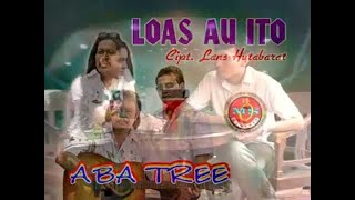 ABA TREE  Loas Au Ito Official Musik Video [upl. by Ibson]