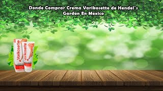 Varikosette Crema En Mexico  Donde Comprar [upl. by Nerland321]