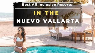 Top 10 Best AllInclusive Resorts in Nuevo Vallarta [upl. by Wahkuna]