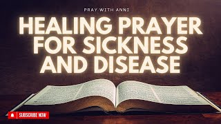 Healing Prayer For Sickness And Disease Powerful healing prayers Prayer Works [upl. by Airreis]