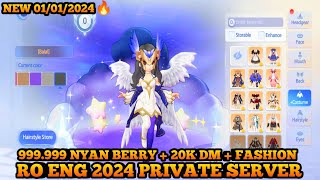 RO Eng 2024 Private Server  999999 Nyan Berry  20K 💎  5M Z Coin  500M C Coin amp Fashion [upl. by Lemal]