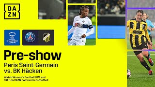 PSG VS BK HÄCKEN  UEFA WOMENS CHAMPIONS LEAGUE 202324 QUARTERFINAL PREVIEW SHOW LIVESTREAM [upl. by Holmen]