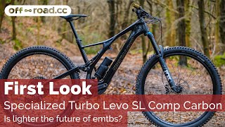 First Look  Specialized Turbo Levo SL Comp Carbon Is lighter the future of emtb’s [upl. by Greenwood]