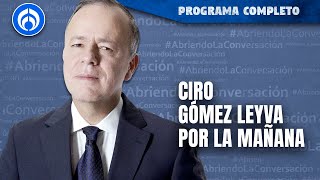 En Vivo  Ciro Gómez Leyva en Por la Mañana [upl. by Jain]