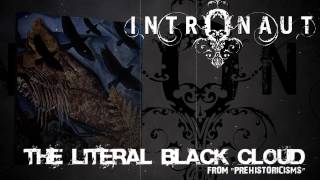 INTRONAUT  The Literal Black Cloud Album Track [upl. by Okimuk]