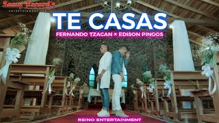 TE CASAS  Fernando Tzacan Feat Edison Pingos Video Oficial [upl. by Phillipe621]