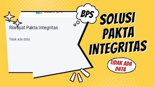 SOLUSI PAKTA INTEGRITAS BELUM ADA ISIAN [upl. by Eceinaj105]